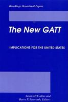 The new GATT : implications for the United States /