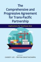 The comprehensive and progressive agreement for Trans-Pacific Partnership implications for Southeast Asia /
