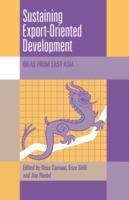 Sustaining export-oriented development : ideas from East Asia /