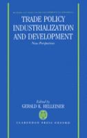 Trade policy, industrialization, and development : new perspectives /