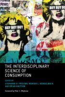 The interdisciplinary science of consumption /