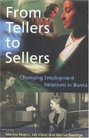 From tellers to sellers : changing employment relations in banks /