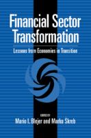 Financial sector transformation : lessons from economies in transition /