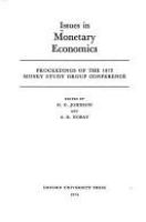 Issues in monetary economics; proceedings of the 1972 Money Study Group conference. /