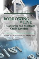 Borrowing to live : consumer and mortgage credit revisited /