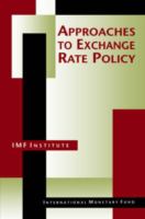 Approaches to exchange rate policy : choices for developing and transition economies /