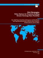 Exit strategies : policy options for countries seeking greater exchange rate flexibility /