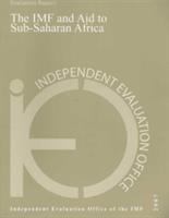 The IMF and aid to Sub-Saharan Africa : evaluation report /