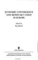 Economic convergence and monetary union in Europe /