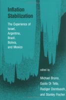 Inflation stabilization : the experience of Israel, Argentina, Brazil, Bolivia, and Mexico /