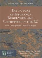 The future of insurance regulation and supervision in the EU : new developments, new challenges : final report of a CEPS Task Force /