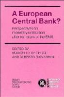A European central bank? : perspectives on monetary unification after ten years of the EMS /