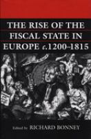 The rise of the fiscal state in Europe, c. 1200-1815 /