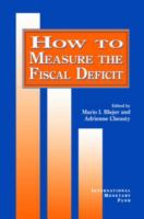 How to measure the fiscal deficit : analytical and methodological issues /