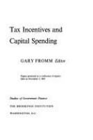 Tax incentives and capital spending; papers. /