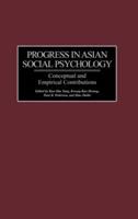 Progress in Asian social psychology : conceptual and empirical contributions /