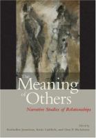 The meaning of others : narrative studies of relationships /