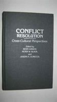 Conflict resolution : cross-cultural perspectives /