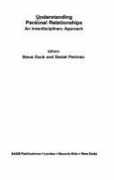 Understanding personal relationships : an interdisciplinary approach /