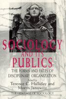Sociology and its publics : the forms and fates of disciplinary organization /