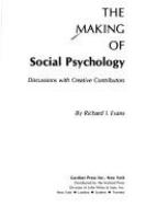 The Making of social psychology : discussions with creative contributors /