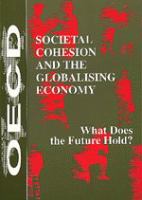 Societal cohesion and the globalising economy what does the future hold?.