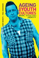 Ageing and youth culture : music, style and identity /