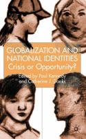 Globalization and national identities : crisis or opportunity? /