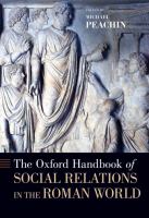 The Oxford handbook of social relations in the Roman world /