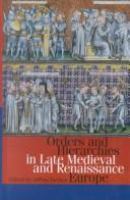 Orders and hierarchies in late medieval and Renaissance Europe /
