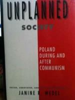 The Unplanned society : Poland during and after communism /