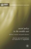 Social policy in the Middle East : economic, political, and gender dynamics /
