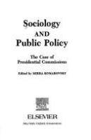 Sociology and public policy : the case of Presidential commissions /