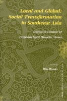 Local and global : social transformation in Southeast Asia : essays in honour of Professor Syed Hussein Alatas /