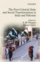 The post-colonial state and social transformation in India and Pakistan /