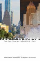 Inequity in the technopolis : race, class, gender, and the digital divide in Austin /