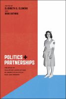 Politics and partnerships : the role of voluntary associations in America's political past and present /