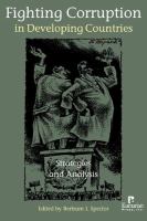 Fighting corruption in developing countries : strategies and analysis /