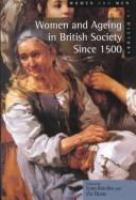 Women and ageing in British society since 1500 /