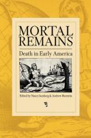 Mortal remains : death in early America /