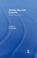 Women, men, and eunuchs : gender in Byzantium /