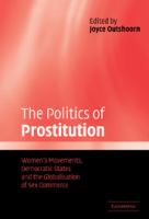 The politics of prostitution : women's movements, democratic states, and the globalisation of sex commerce /