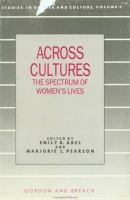 Across cultures : the spectrum of women's lives /