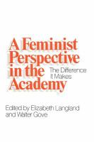 A Feminist perspective in the academy : the difference it makes /