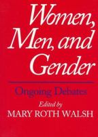 Women, men & gender : ongoing debates /