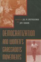 Democratization and women's grassroots movements /