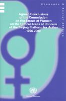 Agreed conclusions of the Commission on the Status of Women on the critical areas of concern of the Beijing Platform for Action, 1996-2009 /
