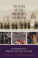 100 years of the Nineteenth Amendment : an appraisal of women's political activism /