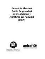 Indice de avance hacia la igualdad entre mujeres y hombres en Panamá (IIMH) /