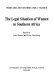 The legal situation of women in Southern Africa /